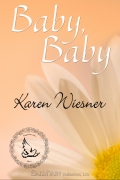 Baby, Baby by Karen Wiesner