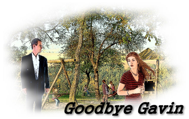 Goodbye Gavin