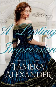 A Lasting Impression by Tamera Alexander