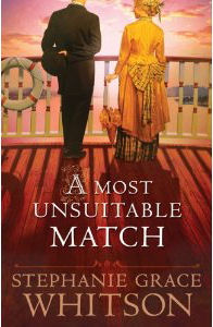 A Most Unsuitable Match by Stephanie Grace Whitson