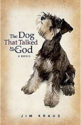 The Dog That Talked To God by Jim Kraus