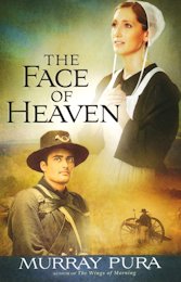 The Face of Heaven by Murray Pura