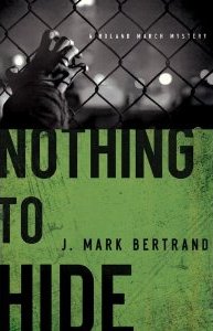 Nothing to Hide by J. Mark Bertrand