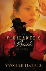 The Vigilante's Bride by Yvonne Harris