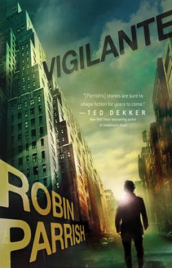 Vigilante by Robin Parrish