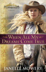 When All My Dreams Come True by Janelle Mowery