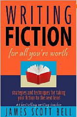 Writing Fiction for All You're Worth
