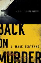 Back On Murder by J. Mark Betrand